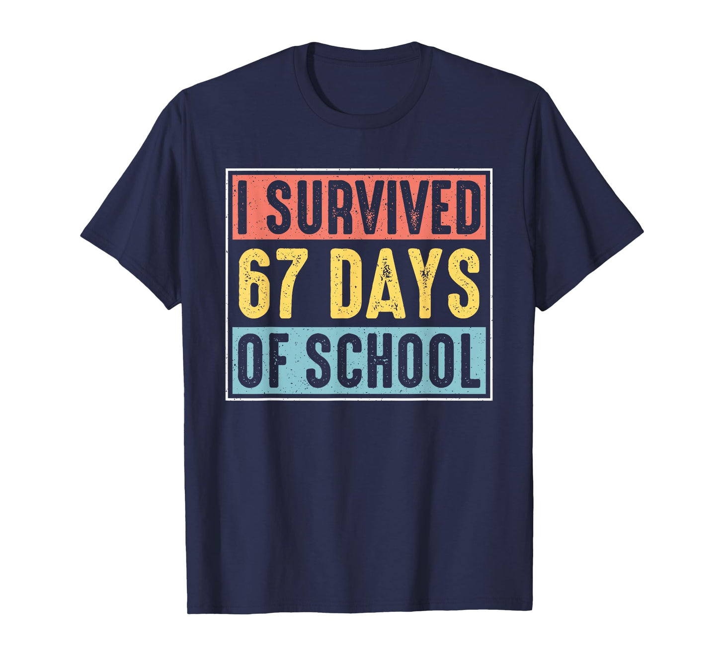 I Survived 67 Days of School for Kids Boys Girls T-Shirt