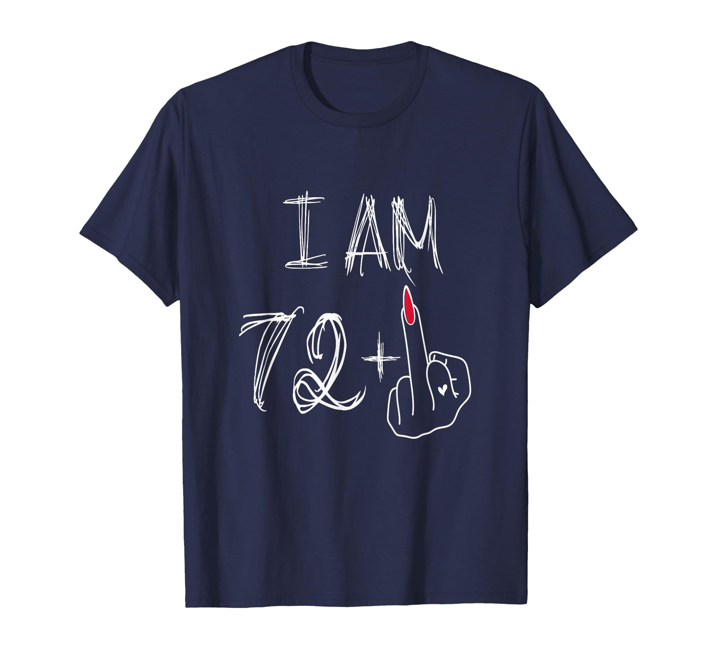 I Am 72 Plus 1 Funny for A 72nd Birthday for Women T-Shirt