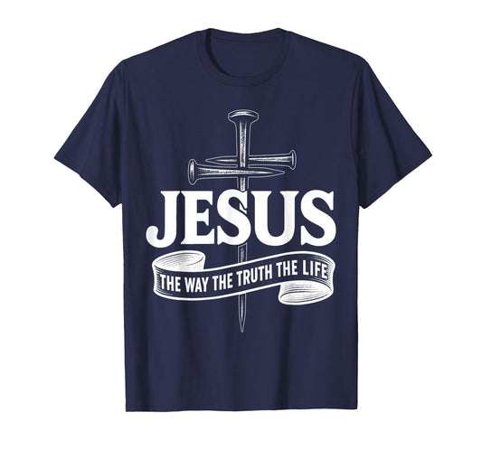 Jesus The Way The Truth The Life Christian Cross T-Shirt