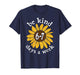 Be Kind 6-7 Days A Week Sunflower T-Shirt