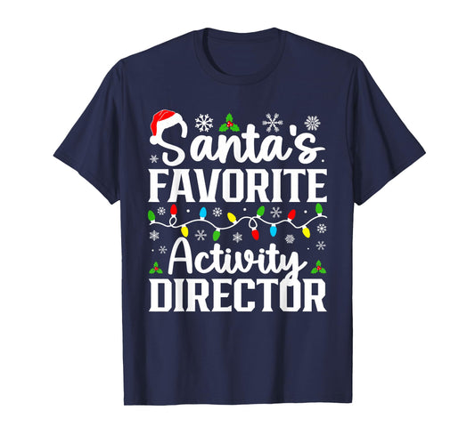 Santa's Favorite Activity Director Christmas Family Matching T-Shirt