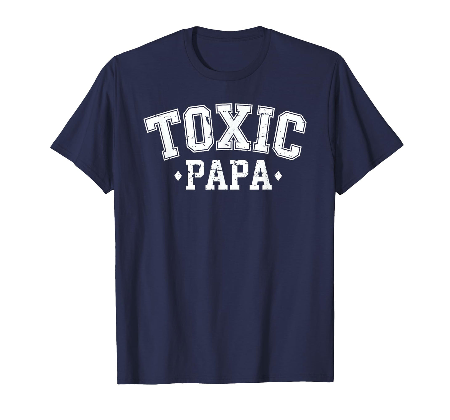 Toxic Papa Funny Dad Design T-Shirt