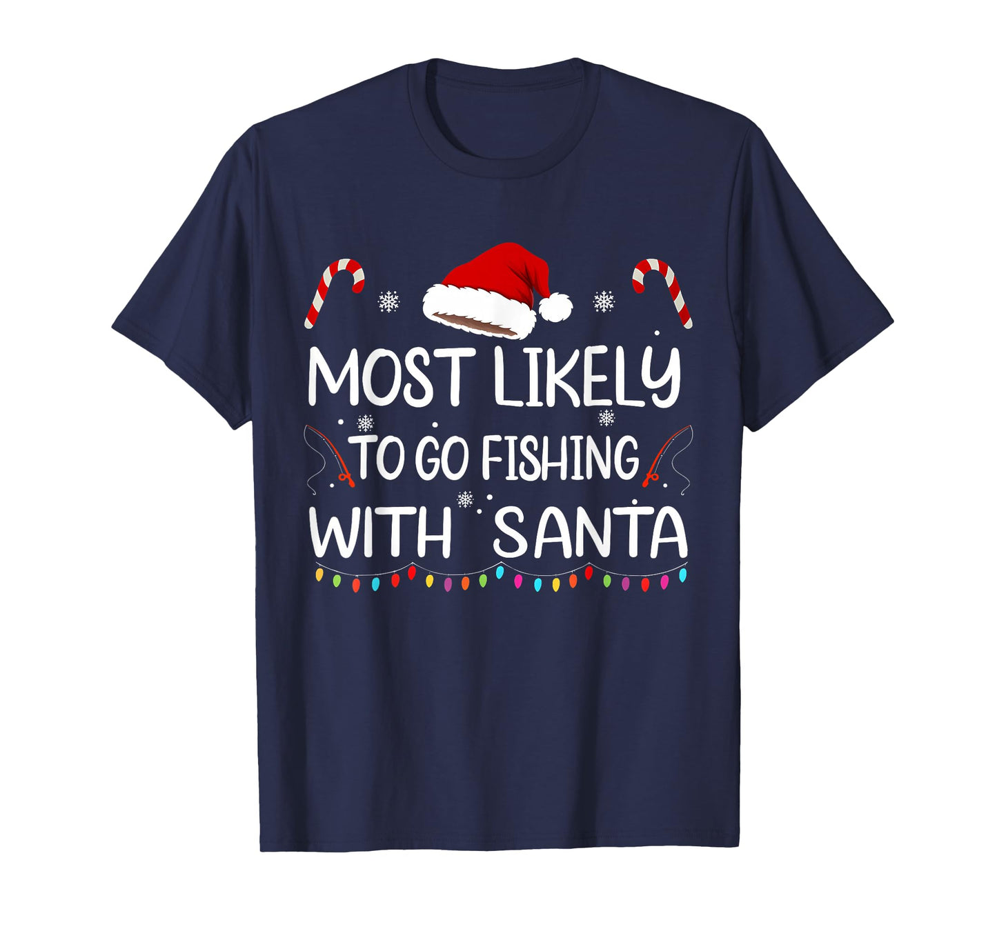 Most Likely to Go Fishing with Santa Family Christmas T-Shirt