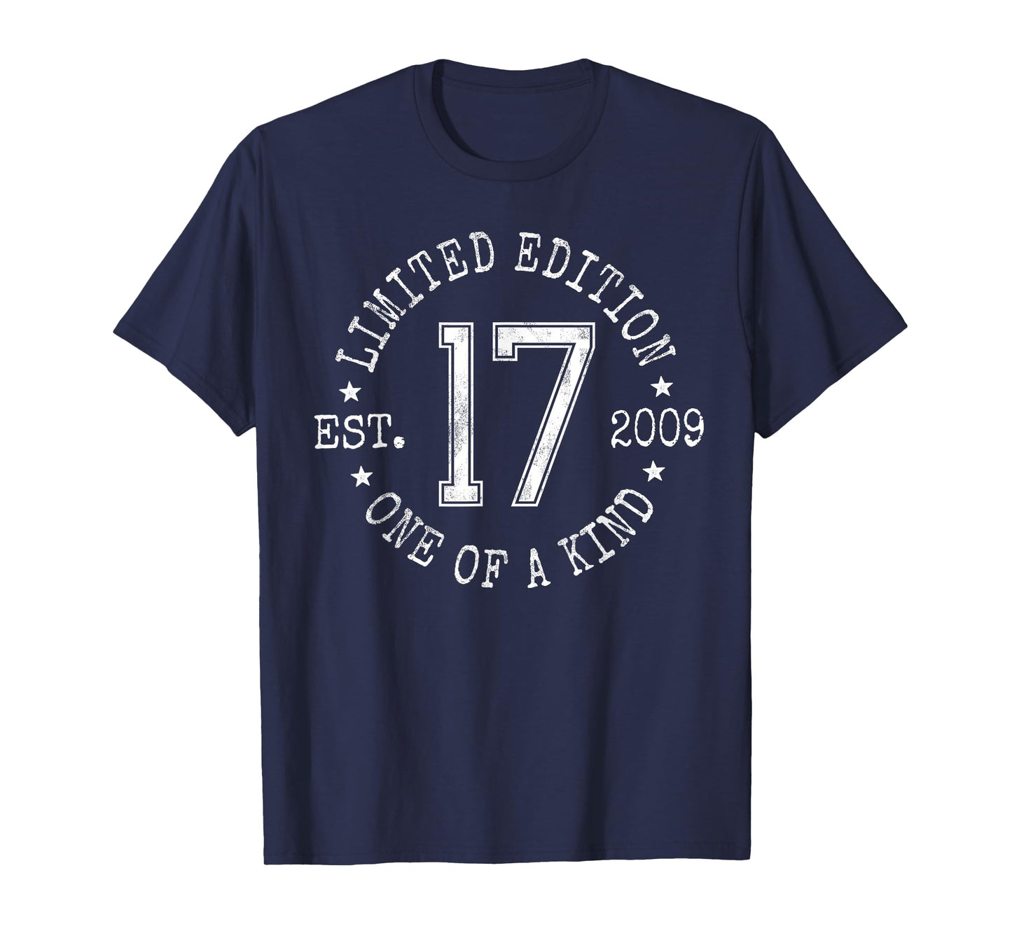 Limited Edition Est 2009 One of a Kind 17th Birthday T-Shirt