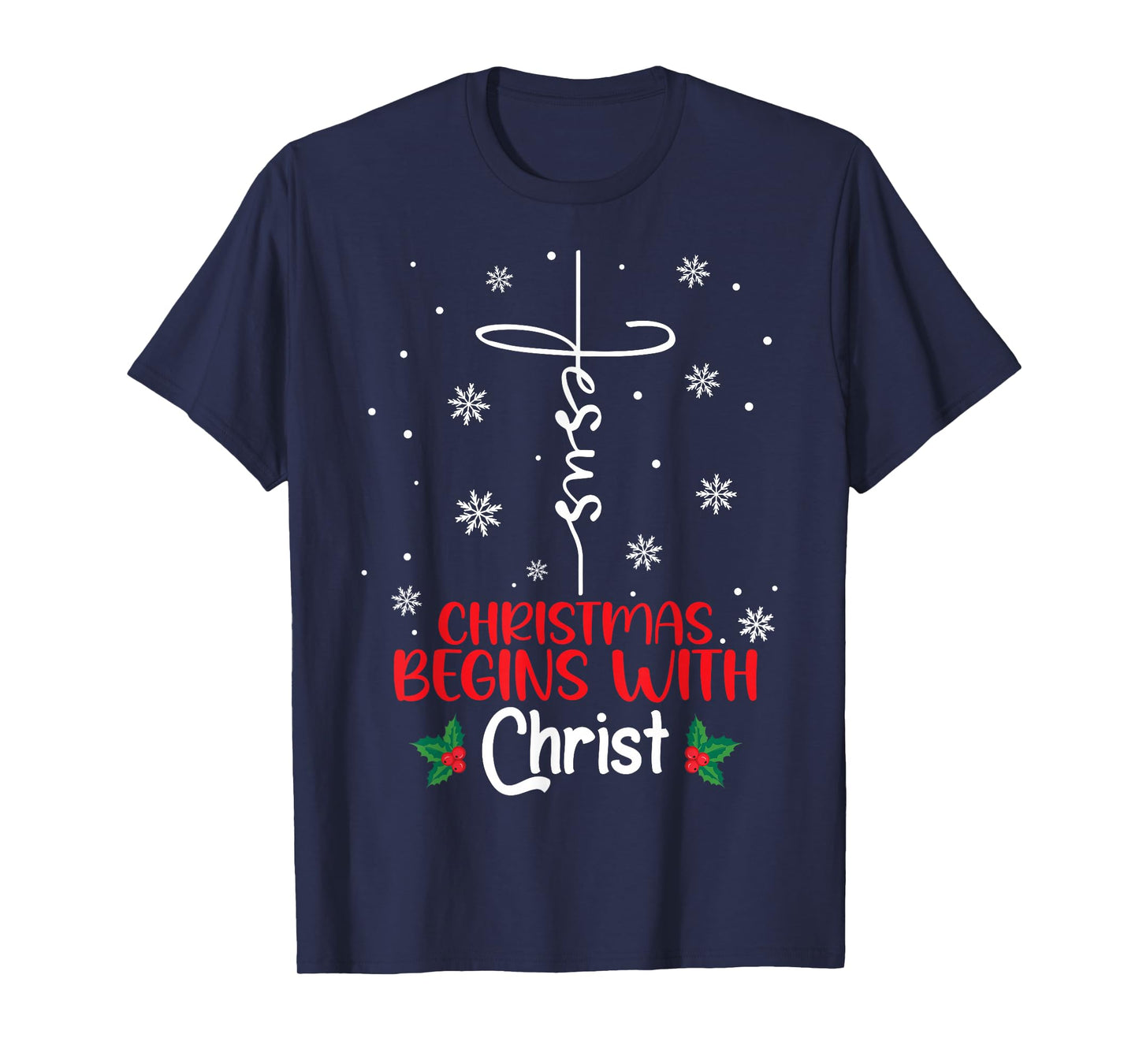 Christmas Begins with Christ Religious Christmas Xmas T-Shirt