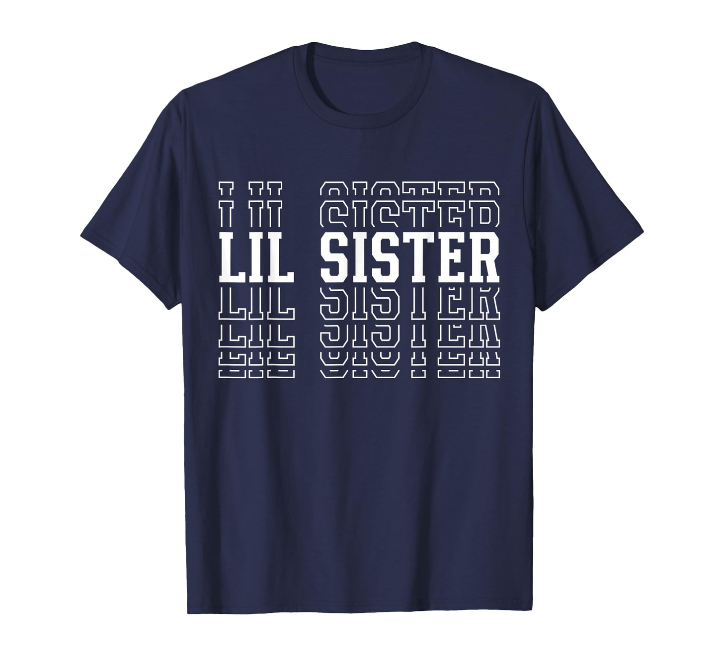 Lil Sister Funny Layered Text Siblings Little Sister T-Shirt
