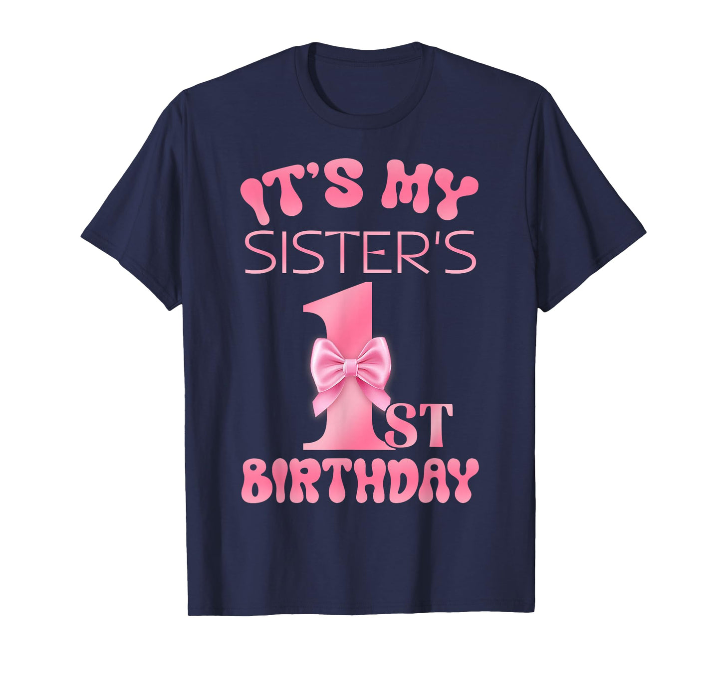 It's My Sister's 1st Birthday Girl Pink Party Themes T-Shirt