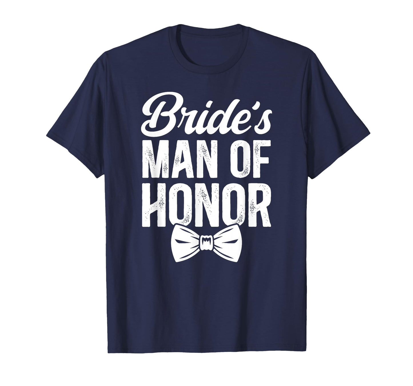 Bride's Man of Honor Wedding Bridal Party Man of Honor T-Shirt