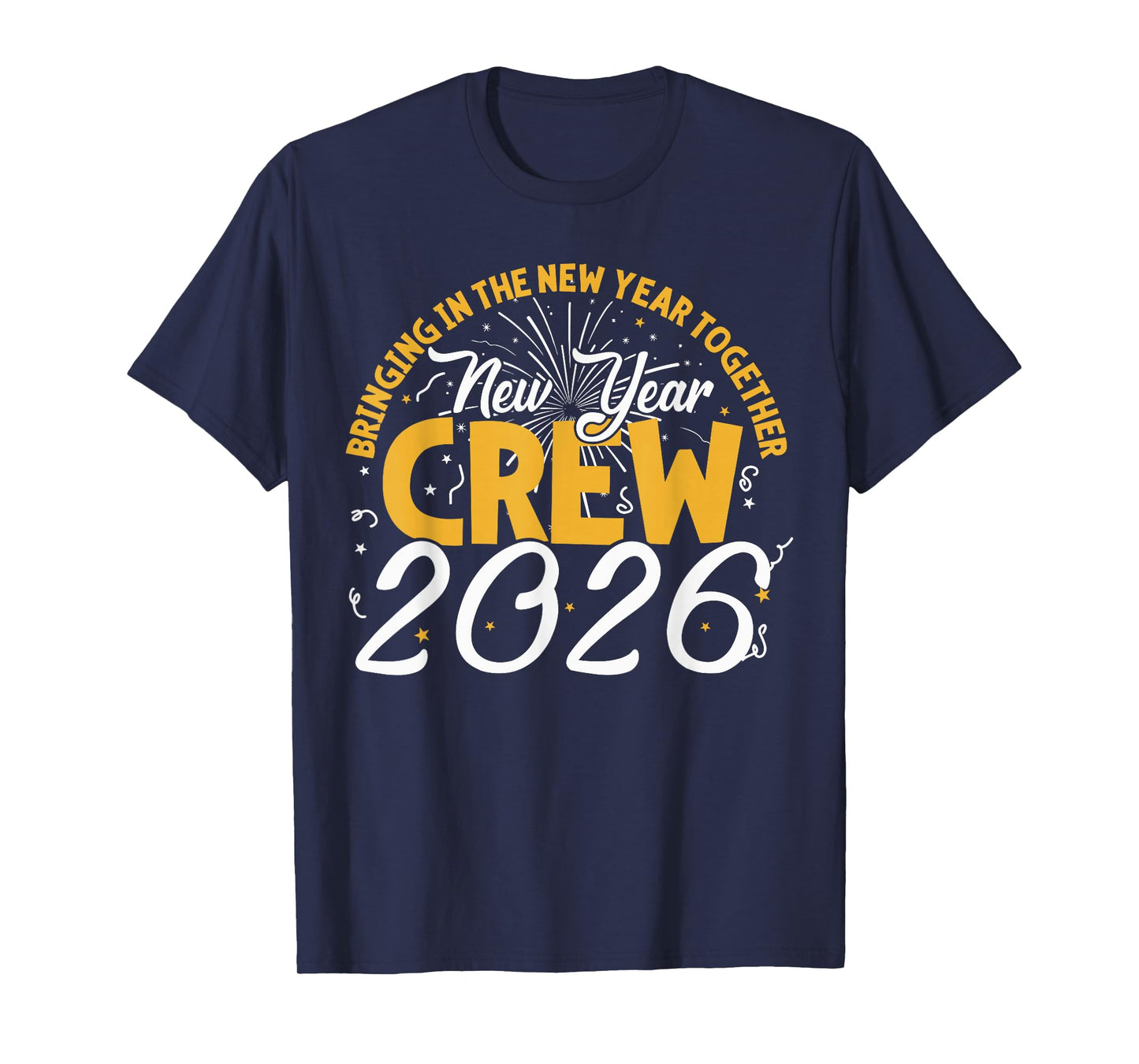 Happy New Year Crew 2026 - New Year's Eve Party T-Shirt