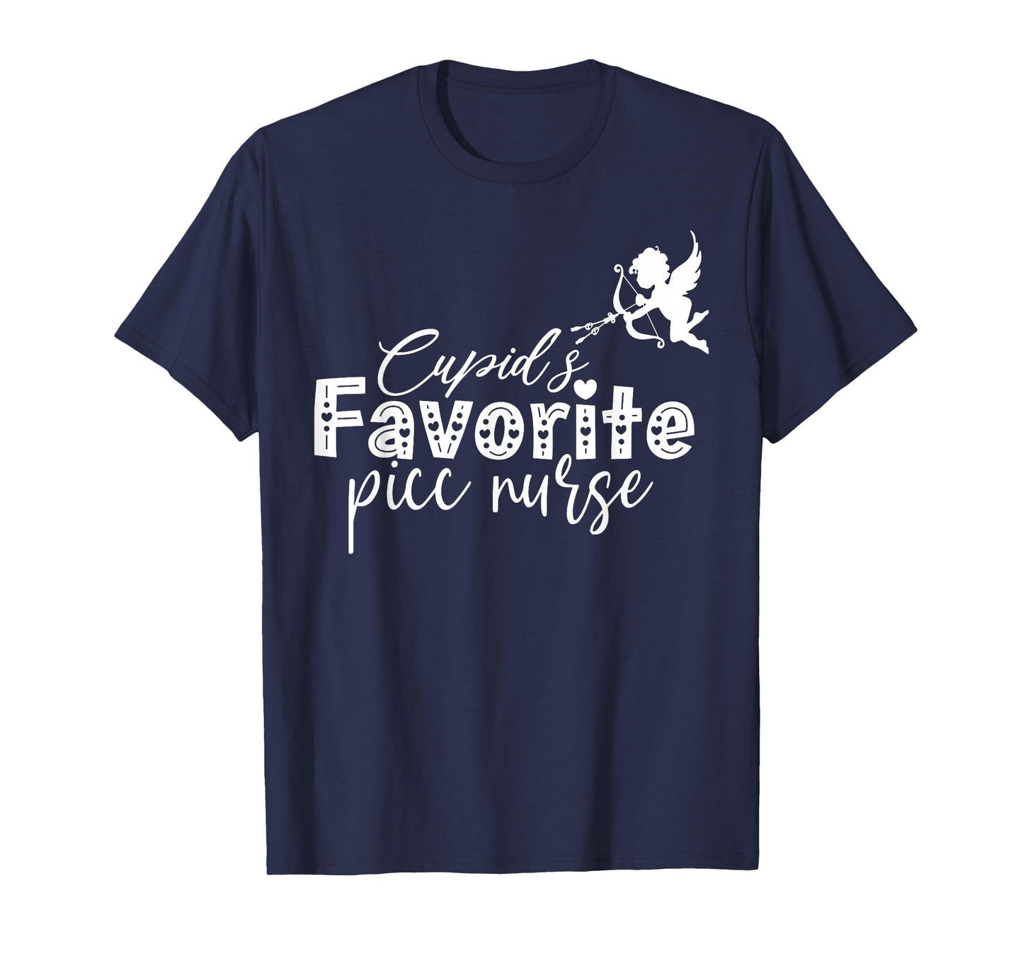 Cupid's Favorite PICC Nurse Valentine Vascular Access Team T-Shirt