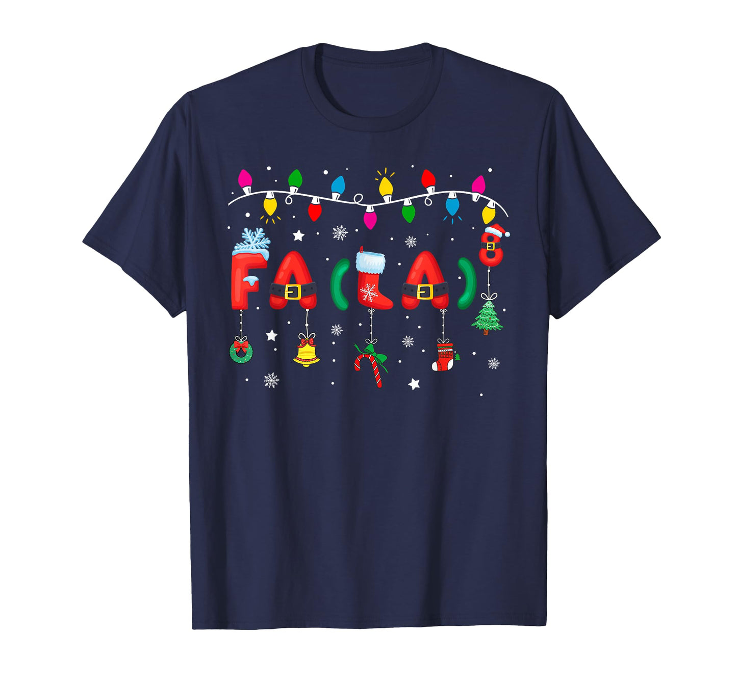 FA (LA) 8 Funny Christmas Lights Santa FA La Math Teacher T-Shirt