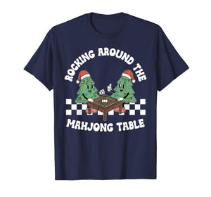 Rocking Around The Mahjong Table Christmas Playing Mahjong T-Shirt