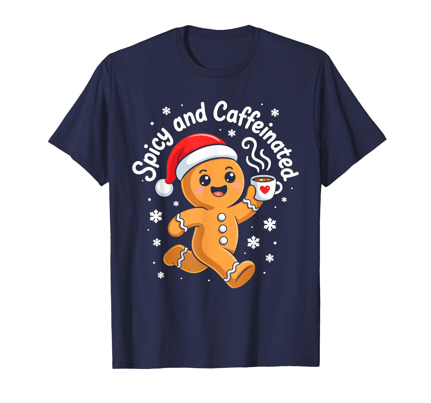 Spicy and Caffeinated Shirt Men Women Gingerbread Christmas T-Shirt