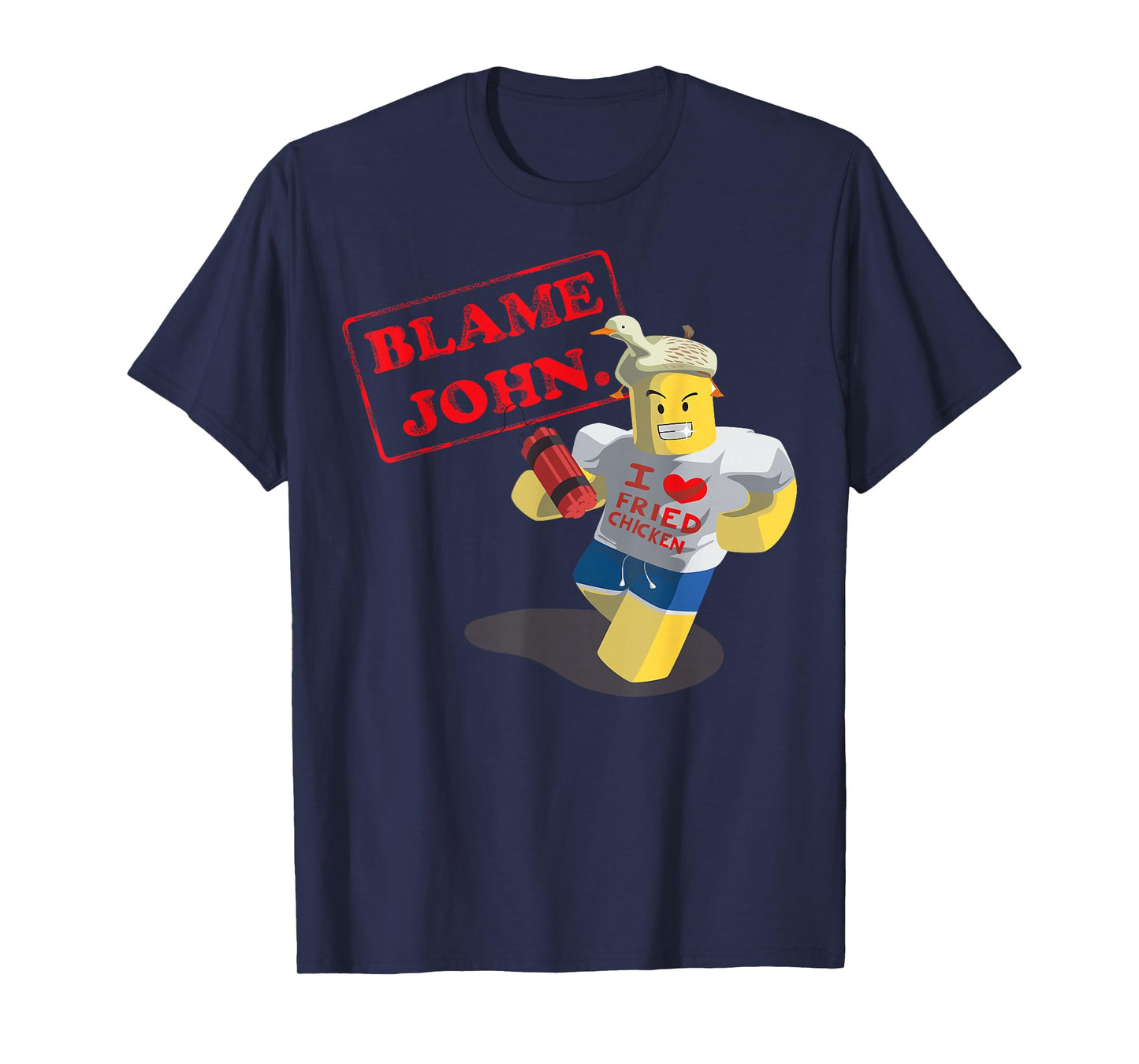 John Doe Shedletsky Blame John I Love Fried Chicken T-Shirt