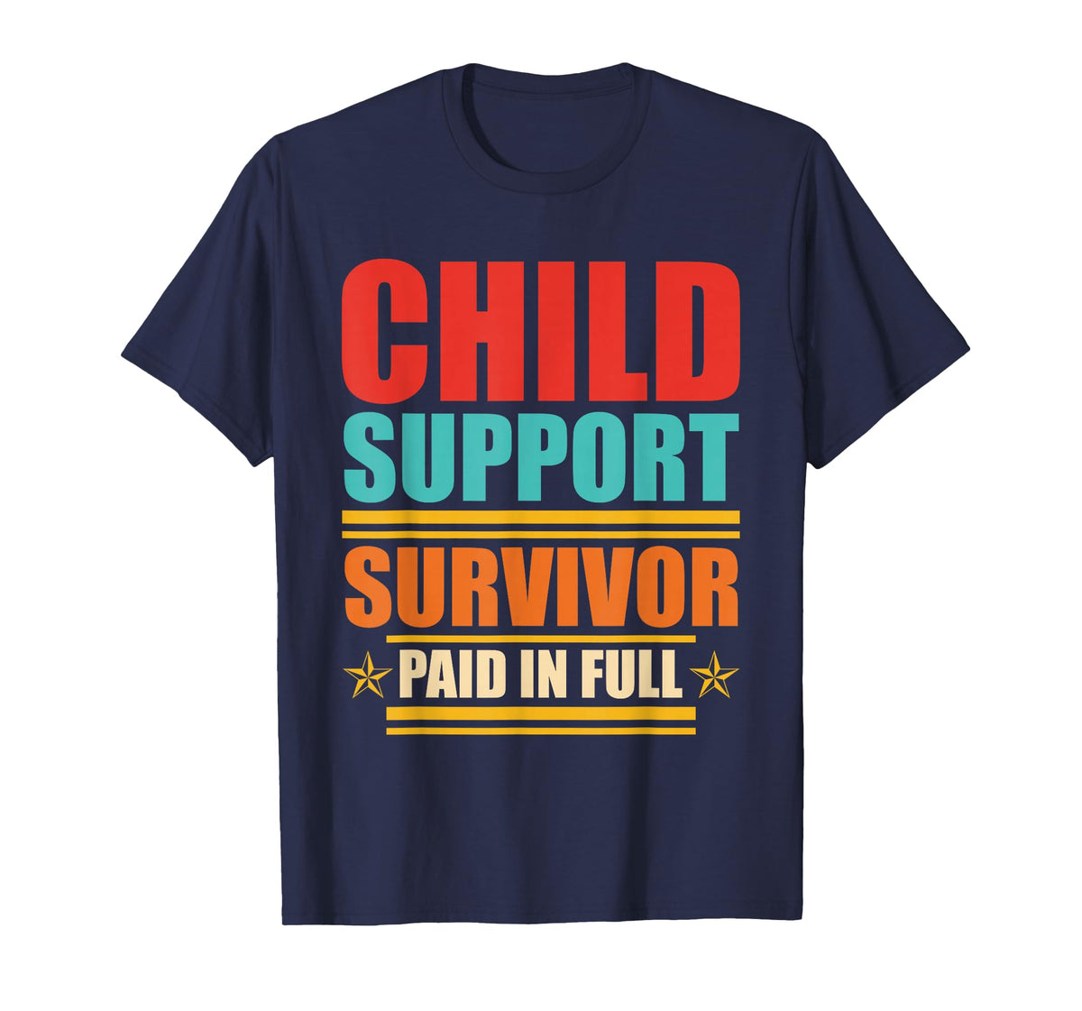 Child Support Survivor Paid in Full Retro Vintage T-Shirt