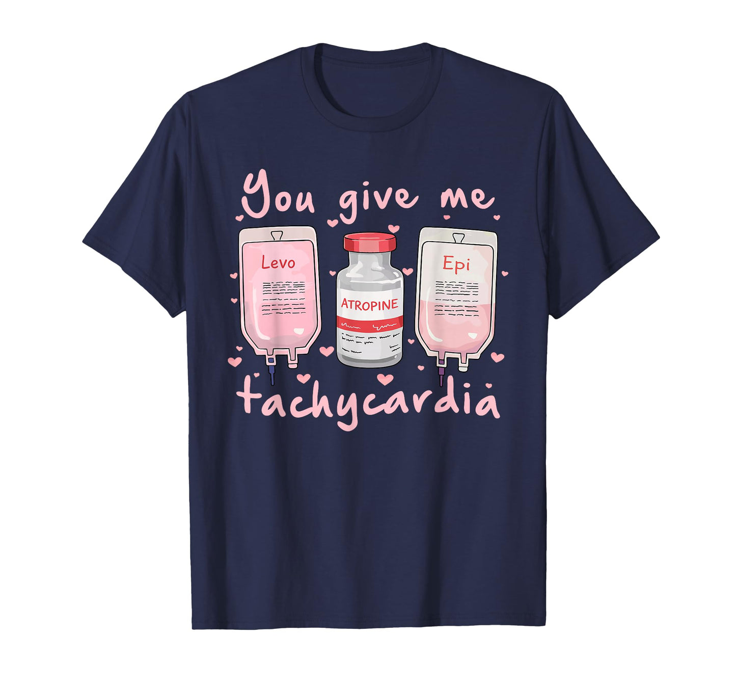 You Give Me Tachycardia Nurse Valentine's Day T-Shirt