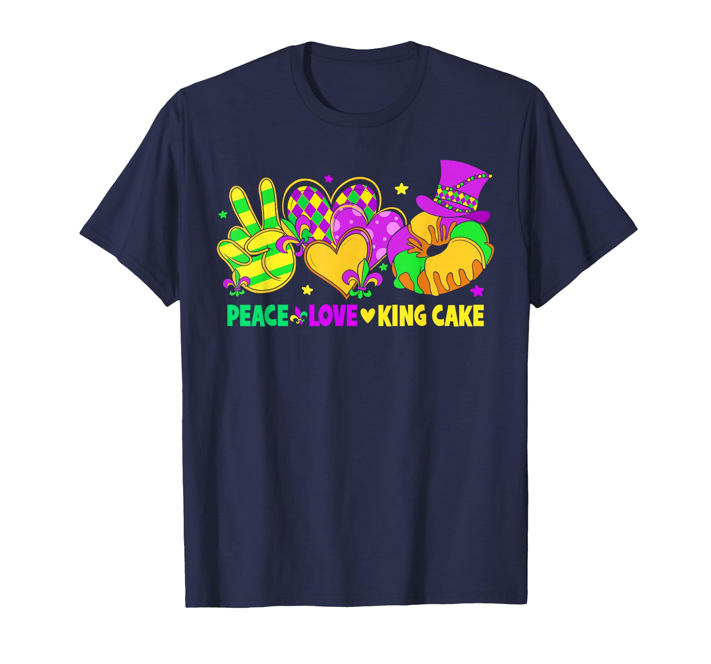 Mardi Gras Peace Love King Cake Funny Party Carnival T-Shirt
