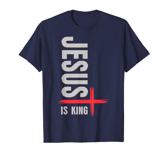 Jesus is King | Religion Inspired Quote T-Shirt