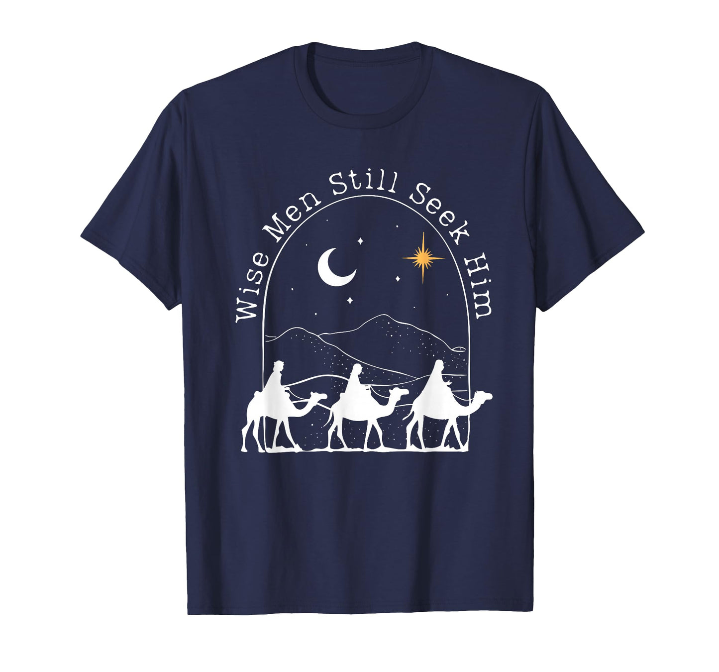 Wise Men Still Seek Him Christian Christmas Jesus Design T-Shirt