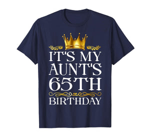 It's My Aunt's 65th Birthday Happy Birthday 65 Years Old T-Shirt