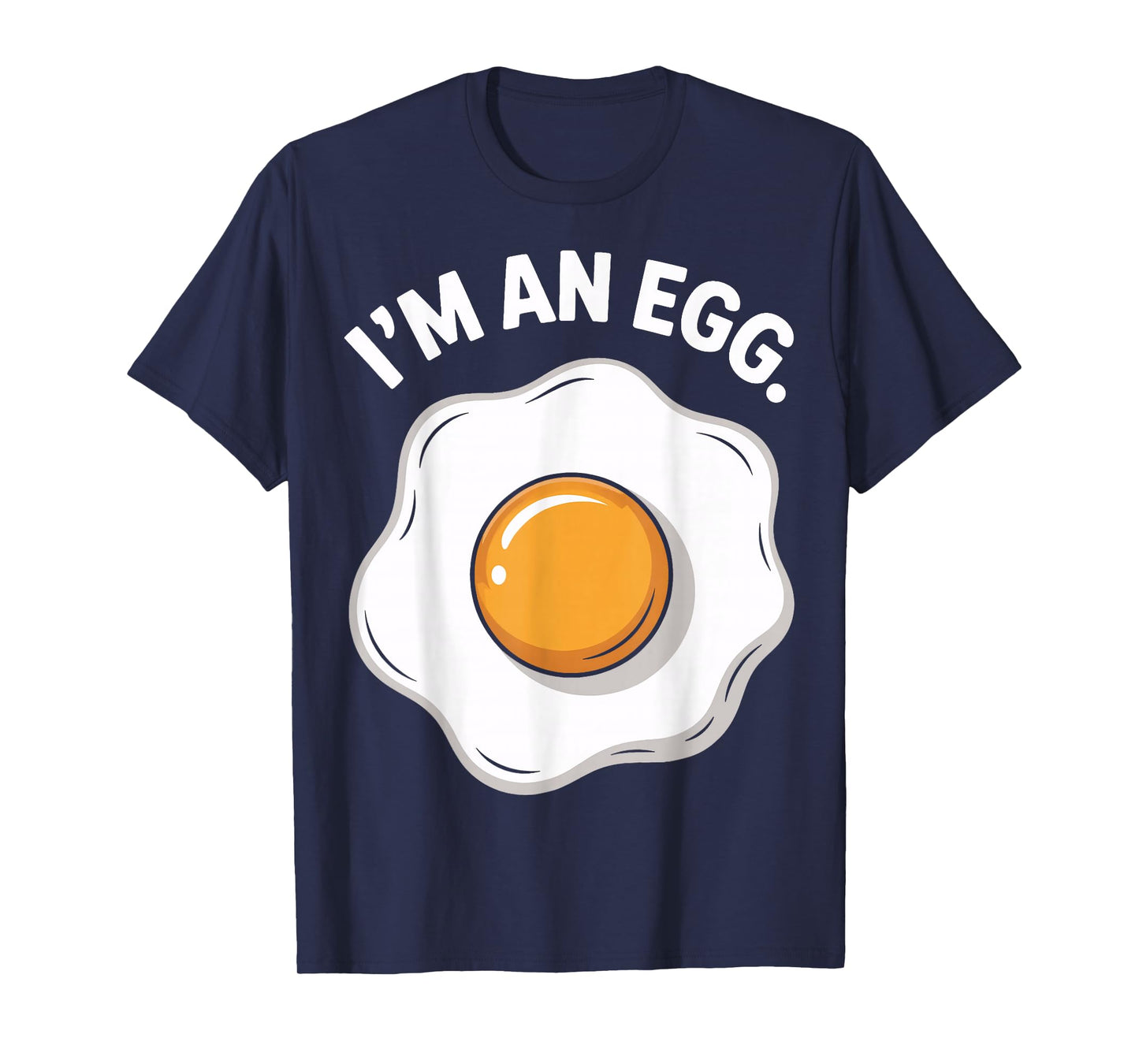 I'm an Egg Humor for Cooks and Food Fans T-Shirt