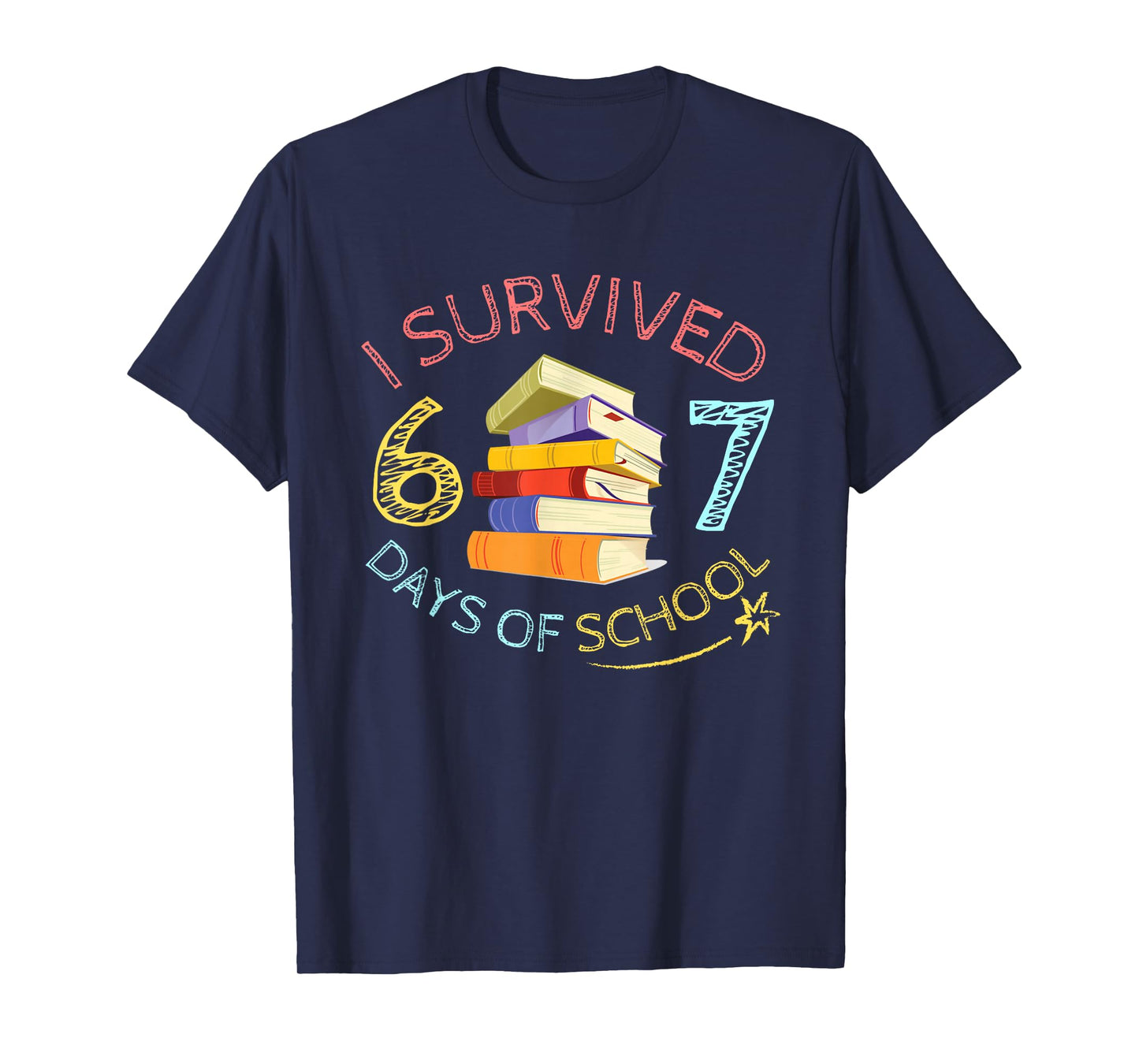 I Survived 67 Days of School Funny 67 Meme Teacher Student T-Shirt