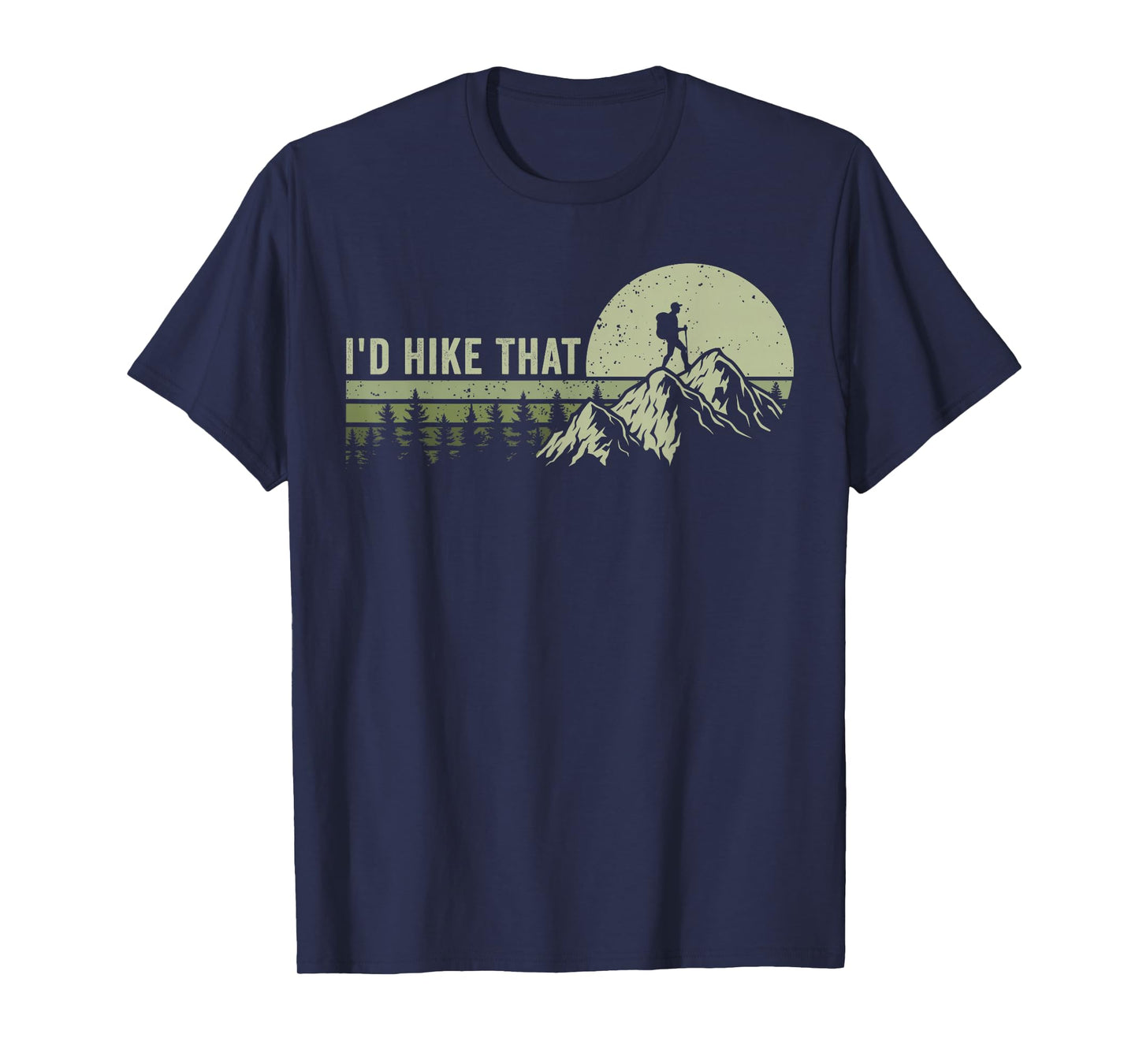 I'd Hike That Hiking Outdoor T-Shirt