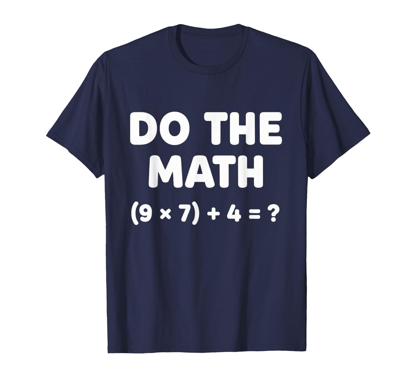 Solve The Problem Do The Math 67 Meme Funny Teacher Student T-Shirt
