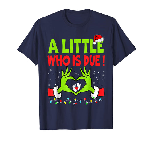 A Little Who is Due Pregnancy Christmas Announcement T-Shirt