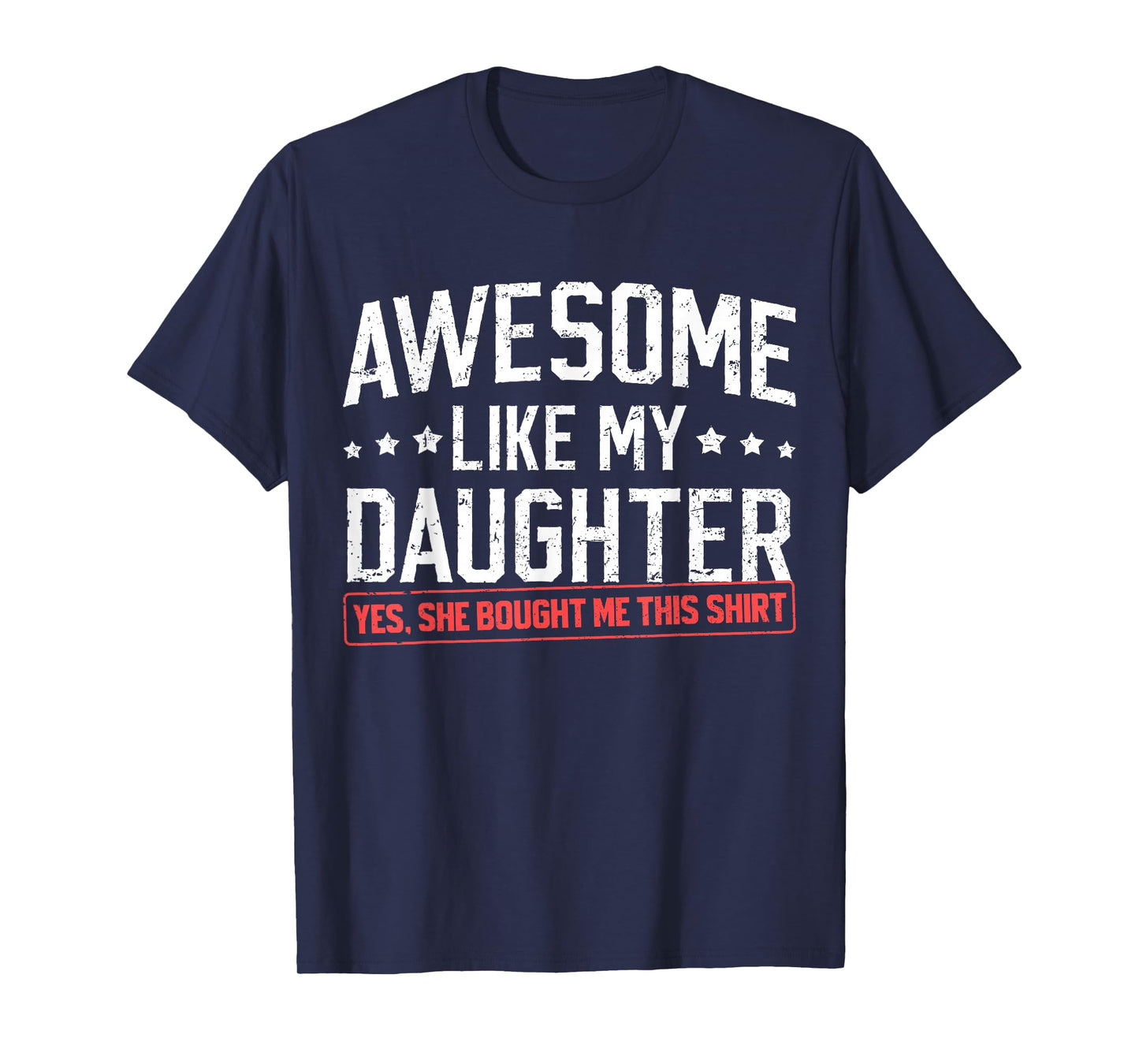 Awesome Like My Daughter Funny Dad Daddy Papa Mom Mama T-Shirt
