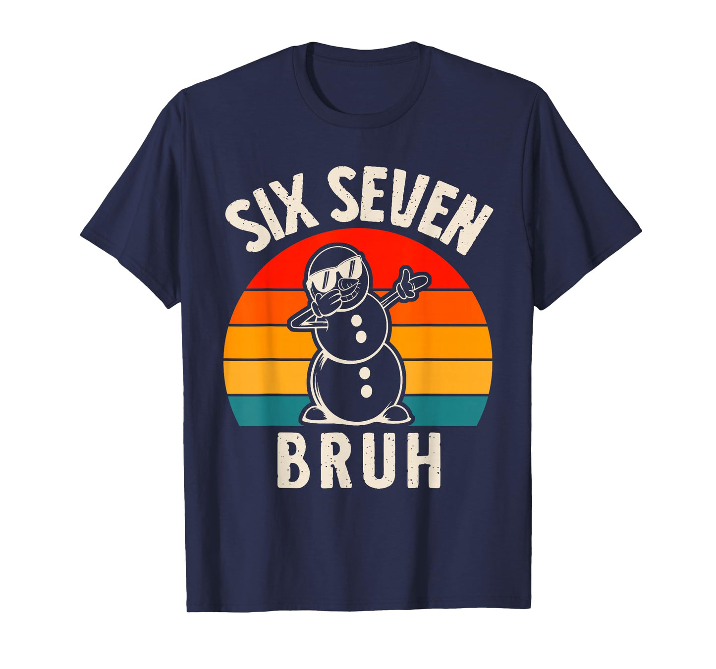 Six Seven Bruh Snowman 67 Meme Six Seven Christmas T-Shirt