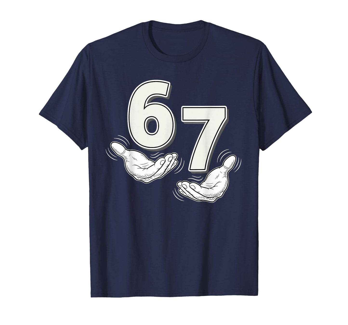 Six Seven 67 6 7 Kids 67 Teen Boys 6-7 Meme Hands Funny 67 T-Shirt