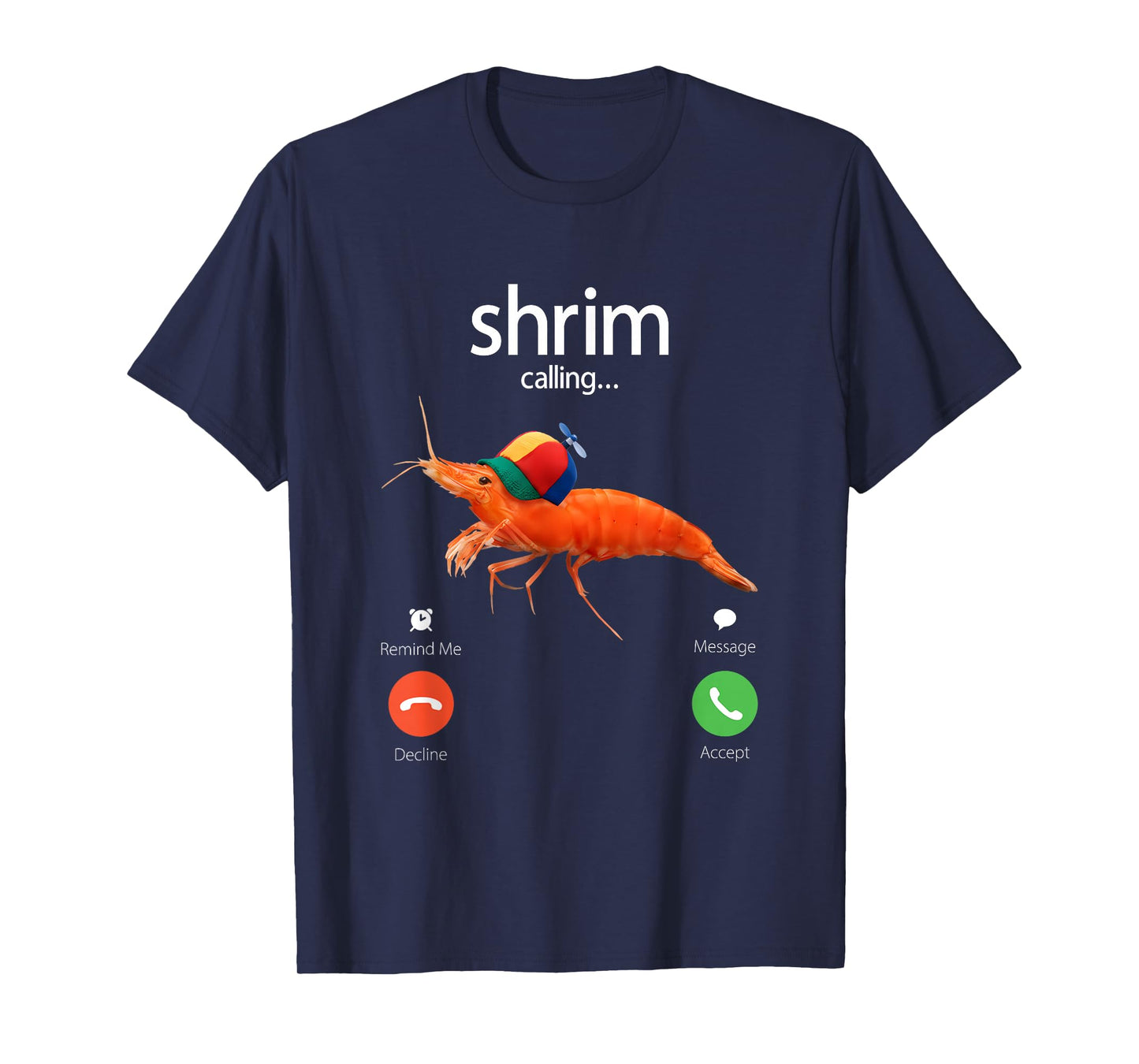 Shrim is Calling, Misspelled Shrimp Incoming Call Meme T-Shirt