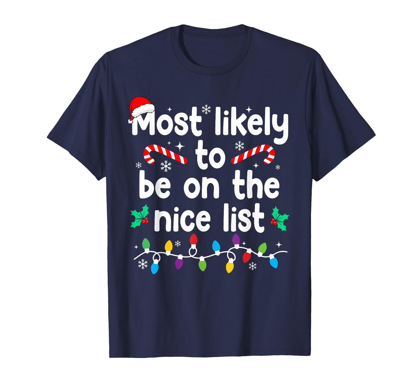 Most Likely to Be On The Nice List Christmas Pajamas T-Shirt