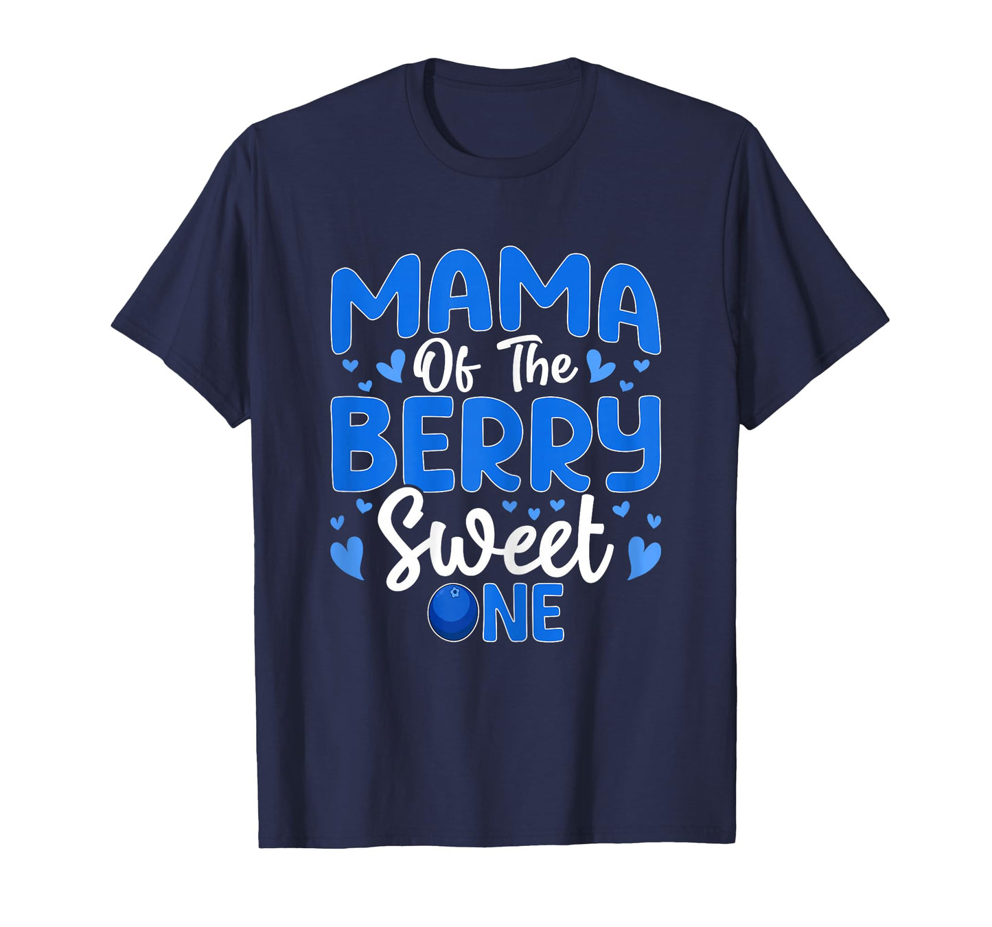 Mama of The Berry Sweet One - Blueberry Mom 1st Birthday T-Shirt