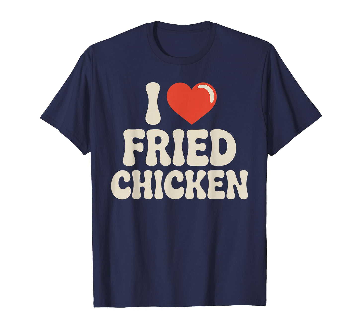 Best Fried Chicken Art for Men Women Kid Fried Chicken Lover T-Shirt