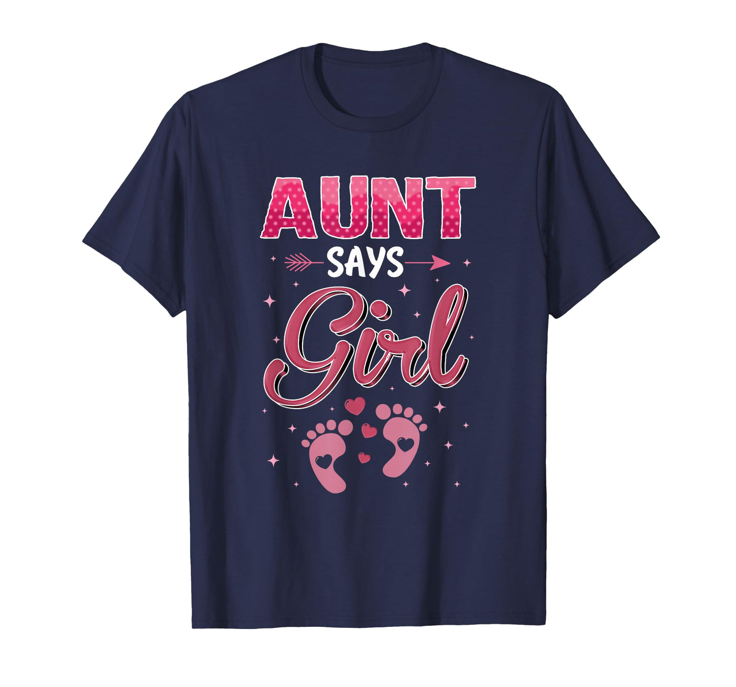 Gender Reveal Aunt Says Girl Baby Matching Family Set T-Shirt