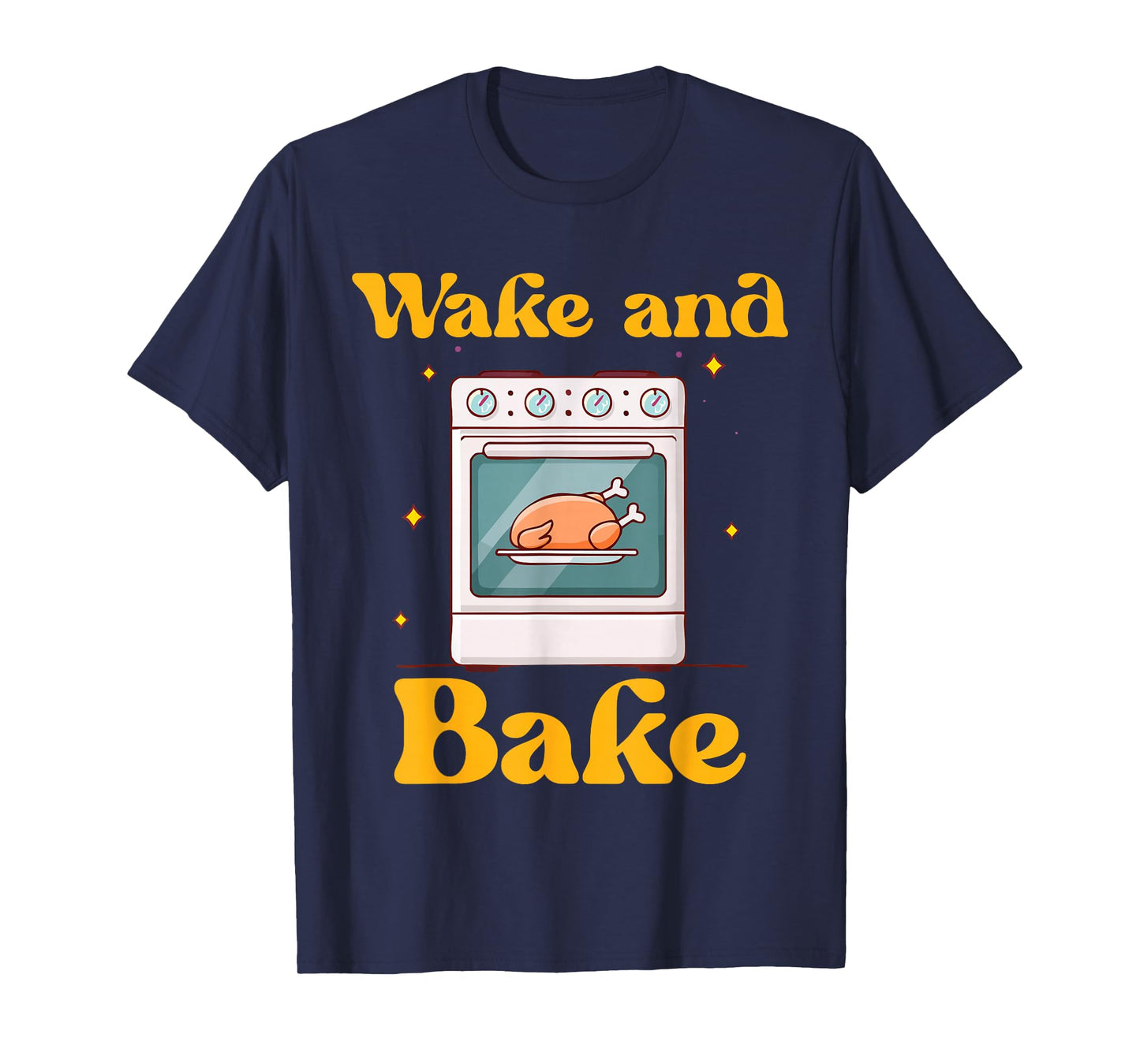 Funny Thanksgiving Cooking Wake and Bake Oven Turkey T-Shirt