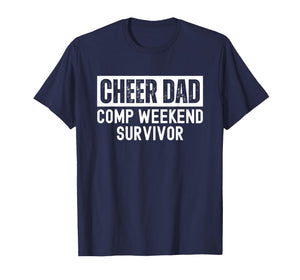 Cheer Dad Comp Weekend Survivor Cheerleading T-Shirt