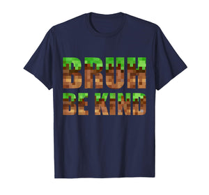 Bruh Be Kind Boys Kids Pixel Video Gamer Kindness Day Mens T-Shirt