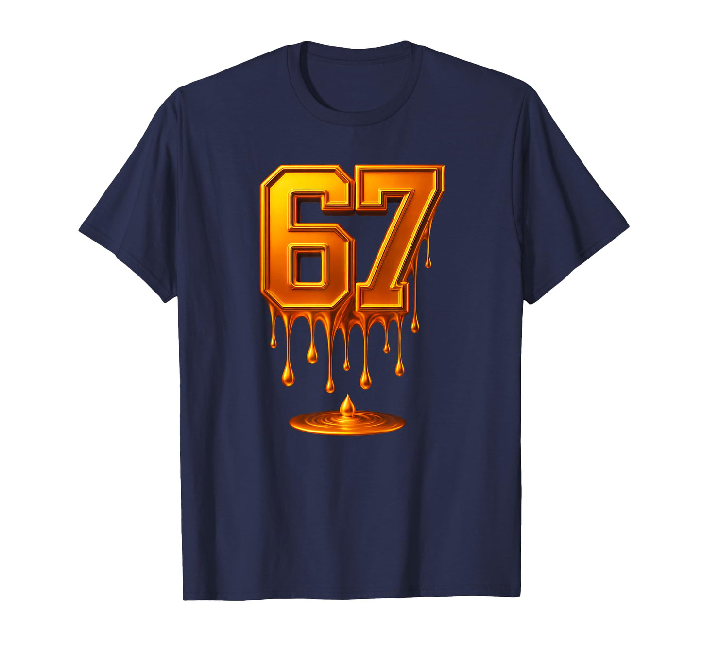 Dripping Gold 67 Meme Respect The Drip 67 Golden Aura Energy T-Shirt