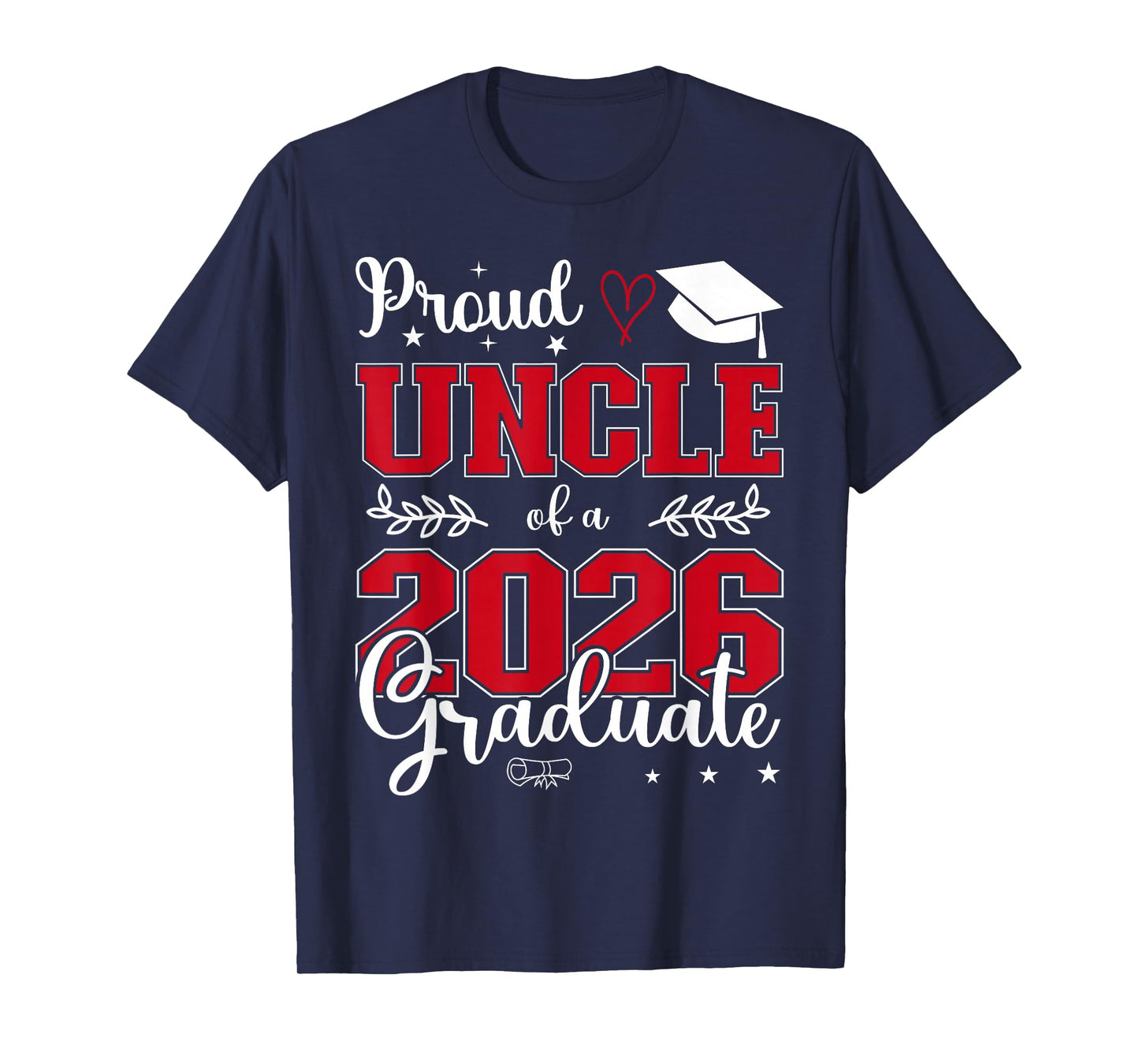 Proud Uncle of a Class of 2026 Graduate for Graduation T-Shirt