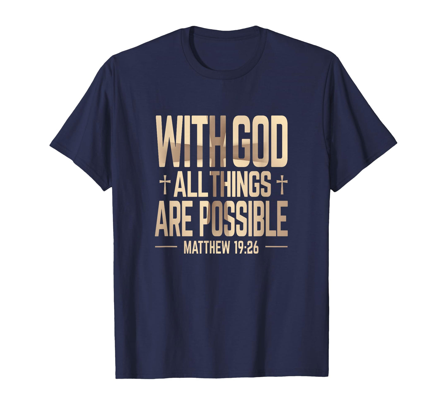with GOD All Things are Possible Matthew 19:26 Faith Meme T-Shirt