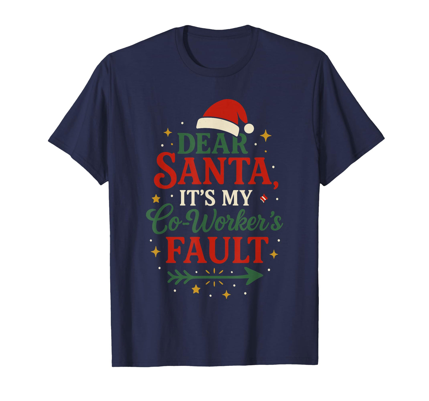 Dear Santa It’s My Co-Worker’s Fault Shirt, Office Christmas T-Shirt