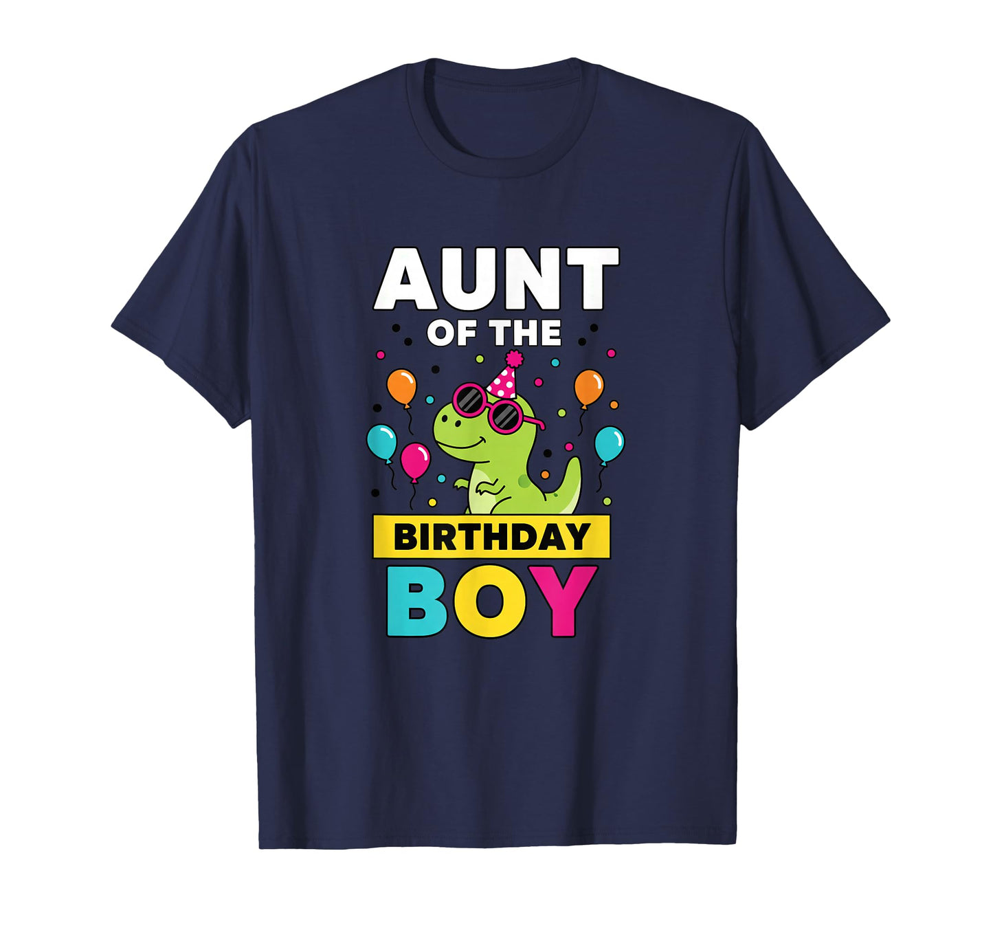 Aunt of The Birthday Boy Dinosaur Party T-Shirt