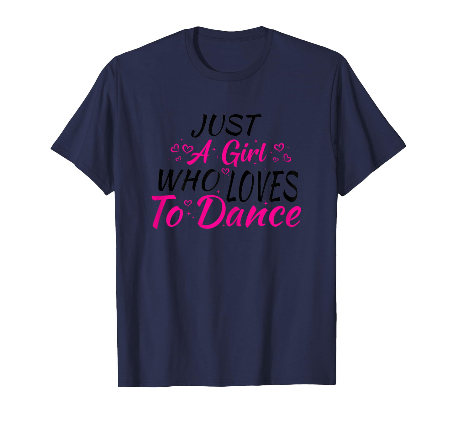 Just A Girl Who Loves to Dance T-Shirt