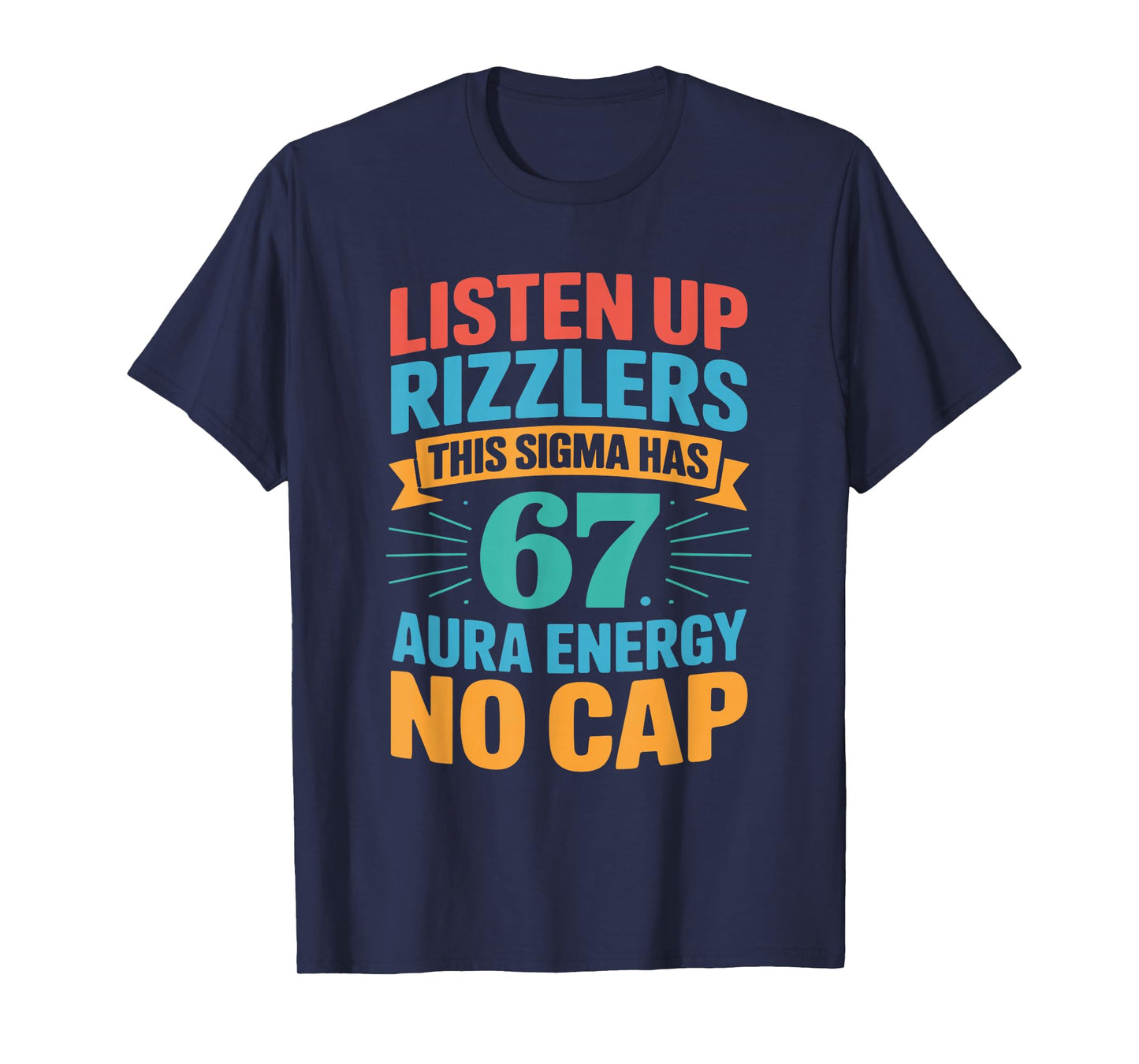 67 Six Seven Get Sendy Meme Design Funny 6 7 Sigma Rizzlers T-Shirt