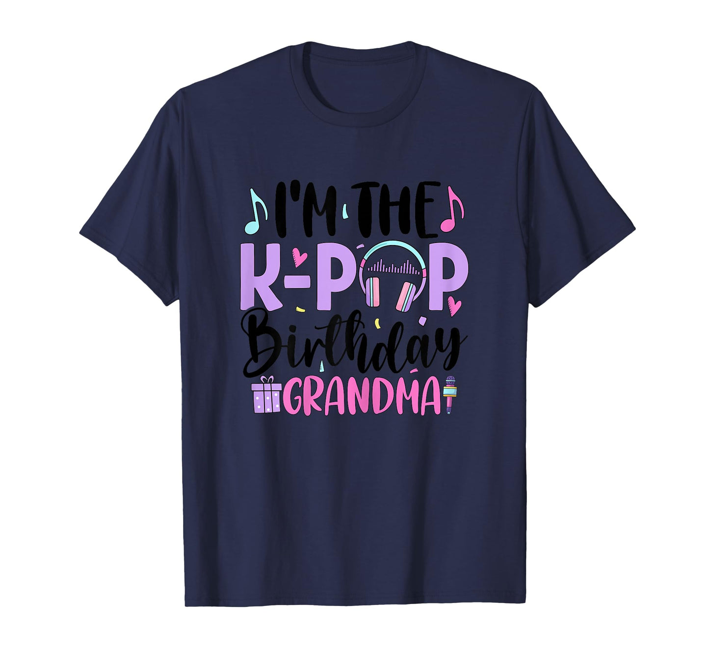 I'm The K Pop Birthday Grandma K-Pop Birthday Party T-Shirt