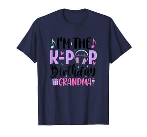 I'm The K Pop Birthday Grandma K-Pop Birthday Party T-Shirt