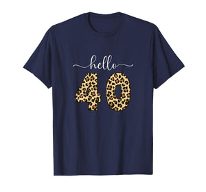 Hello 40 Forty, 40th Birthday Women Turning 40 T-Shirt